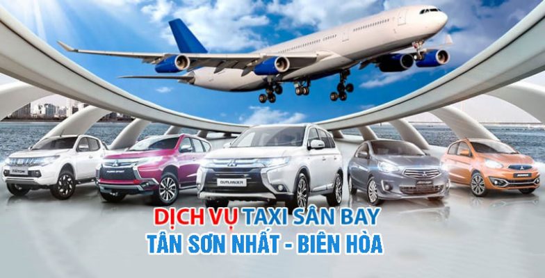 Taxi Sân Bay Tân Sơn Nhất Về Biên Hòa