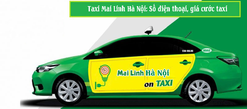 Taxi Mai Linh Hà Nội: số điện thoại, giá cước taxi Mai Linh Hà Nội